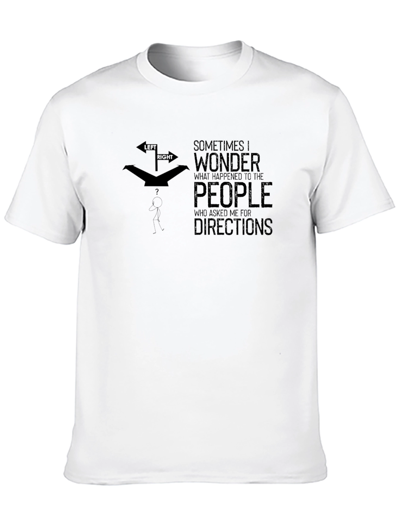 Funny Directional T-Shirt - Lost People Tee