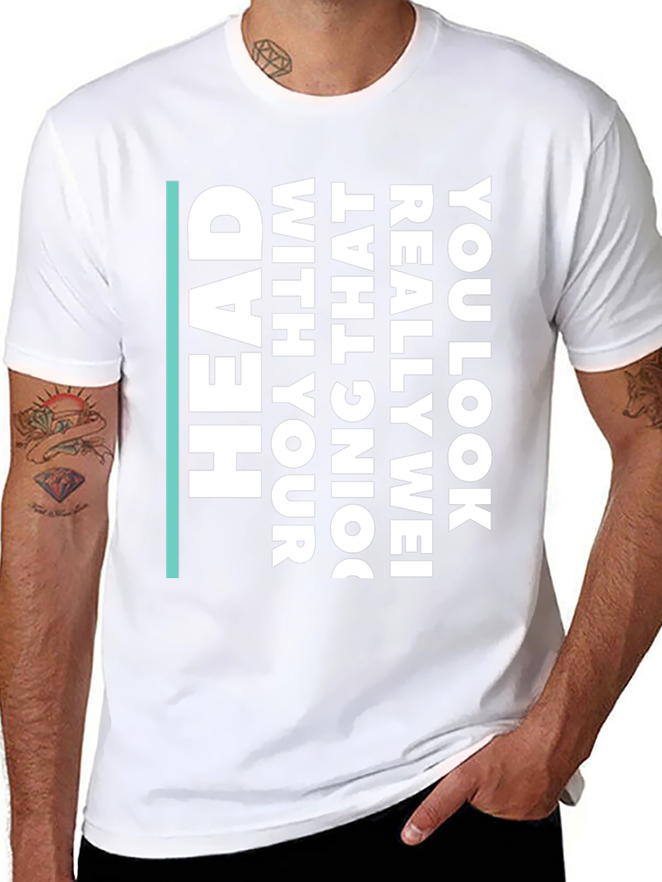 Humorous Statement T-Shirt - You Look Really Wei