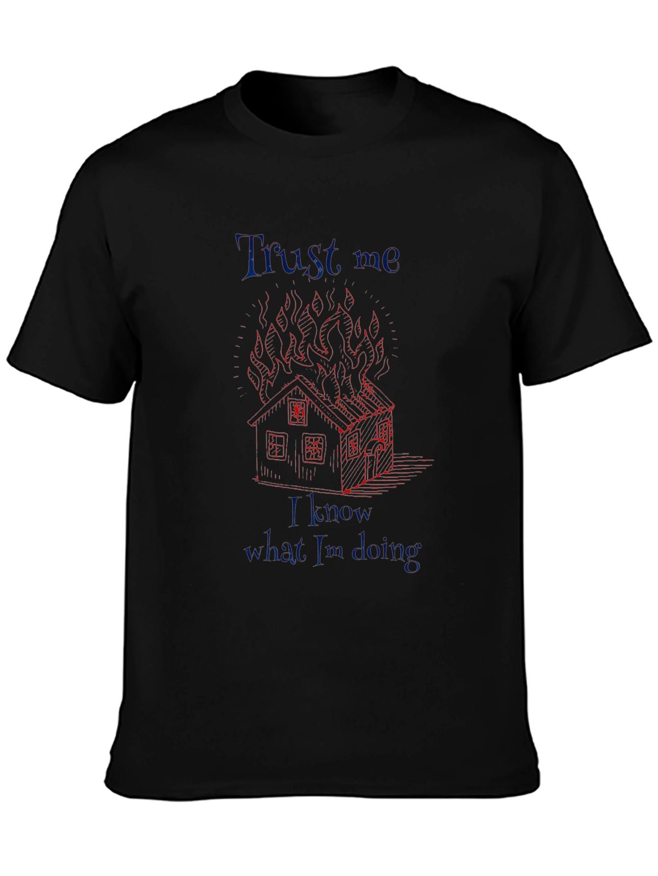 Trust Me Tee - House Fire Design