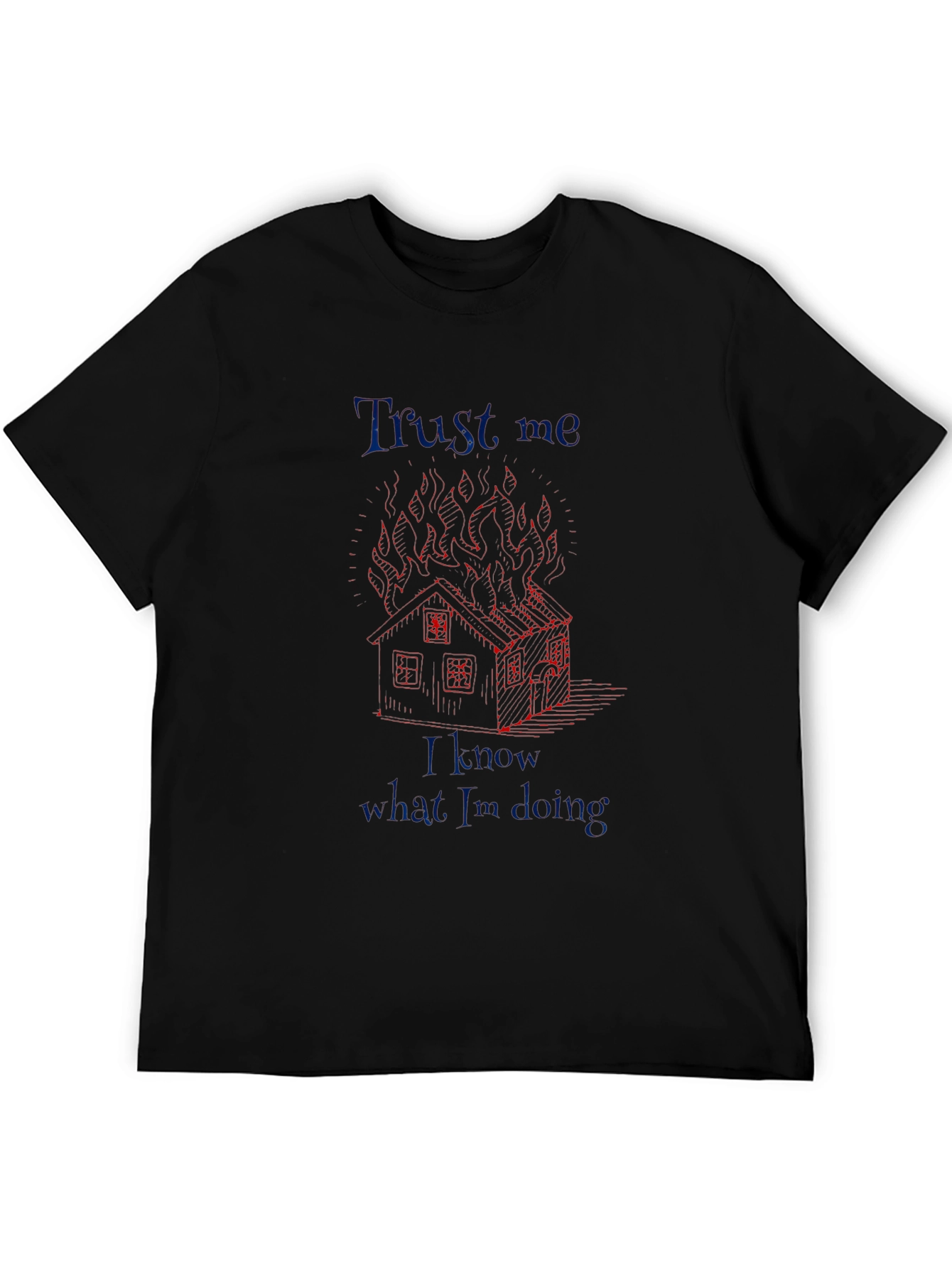 Trust Me Tee - House Fire Design