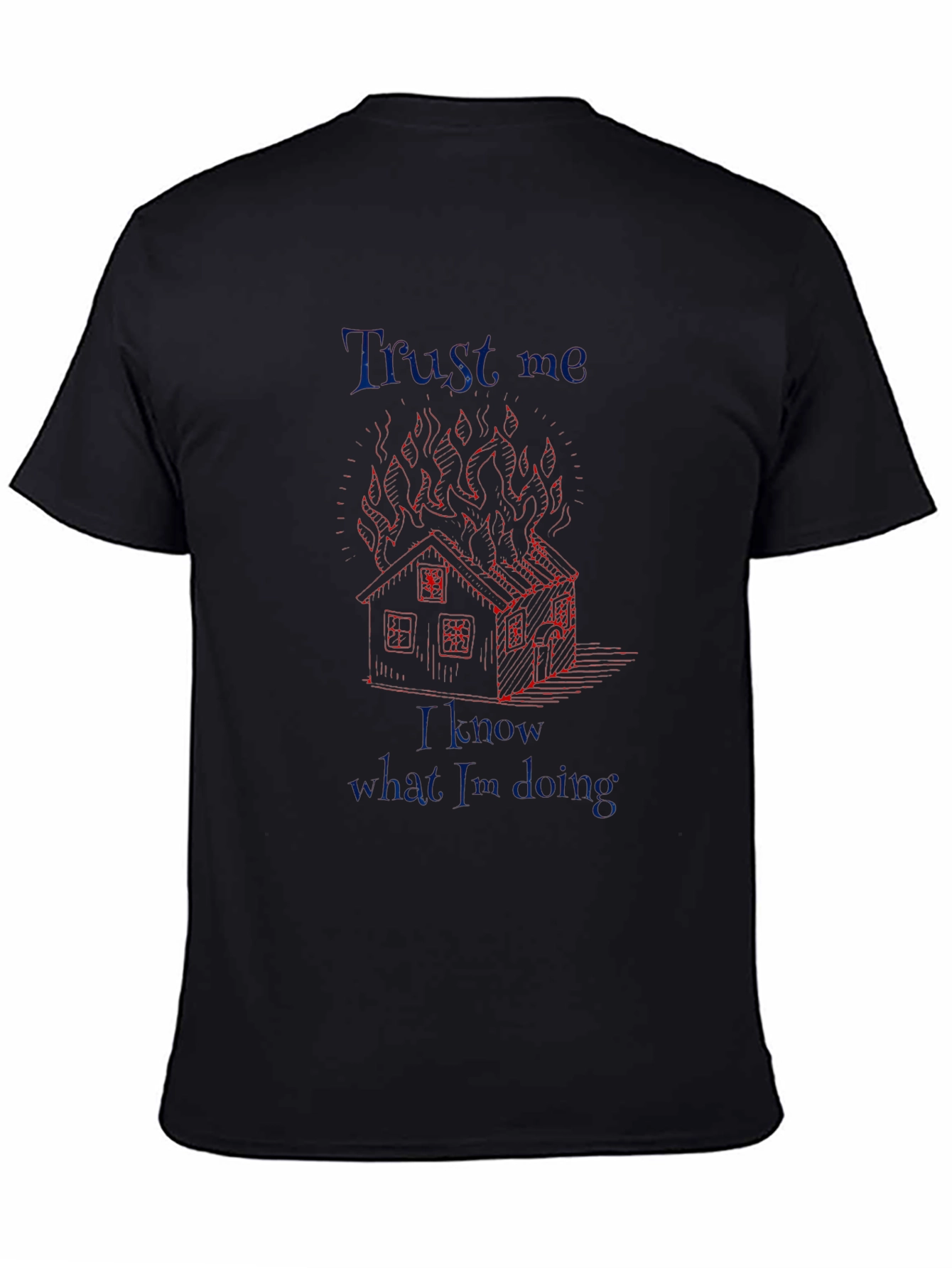Trust Me Tee - House Fire Design