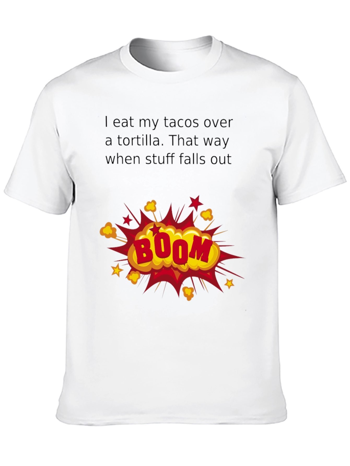 Taco Humor T-Shirt: Boom!