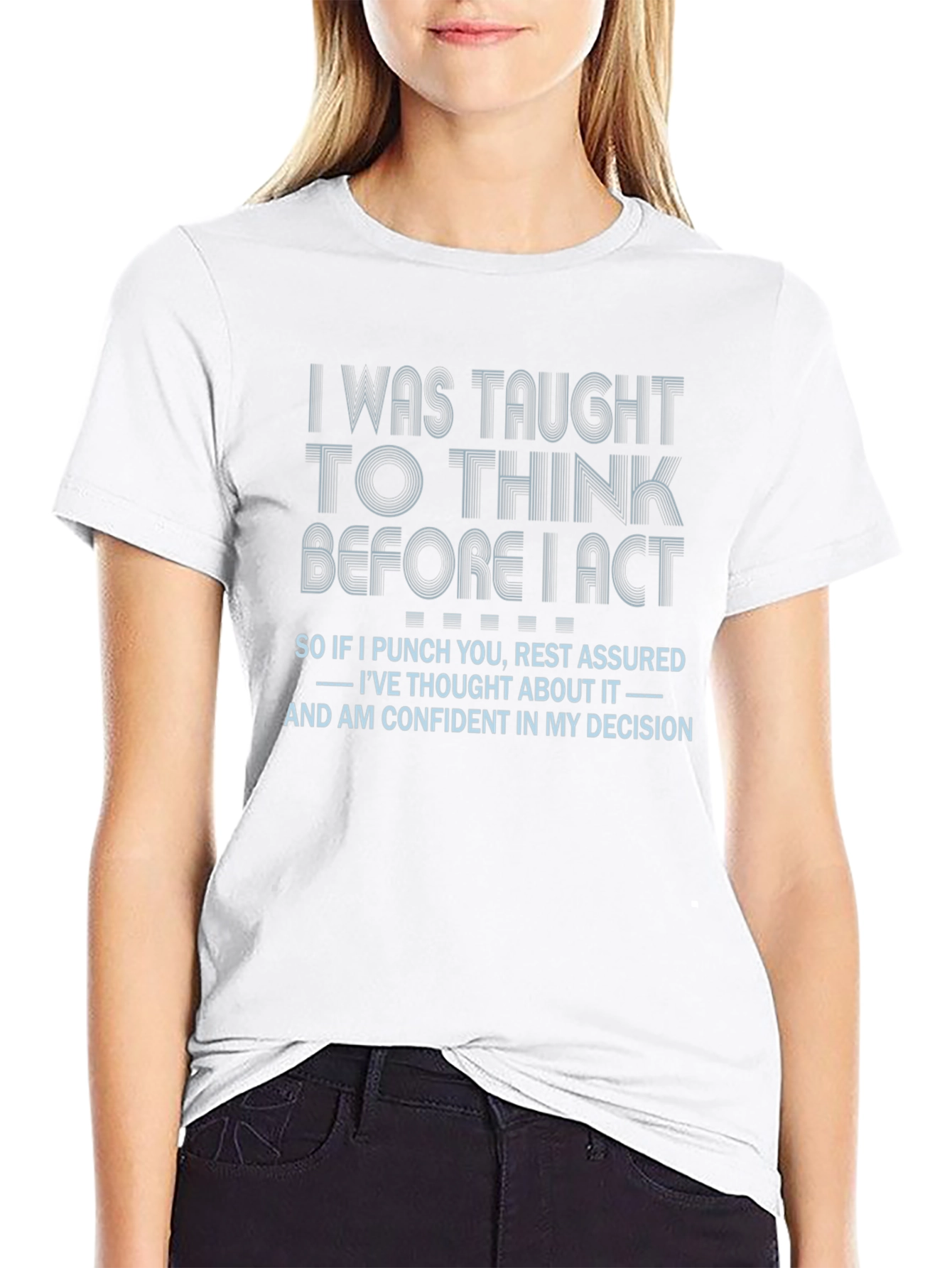 Think Before I Act Novelty T-Shirt