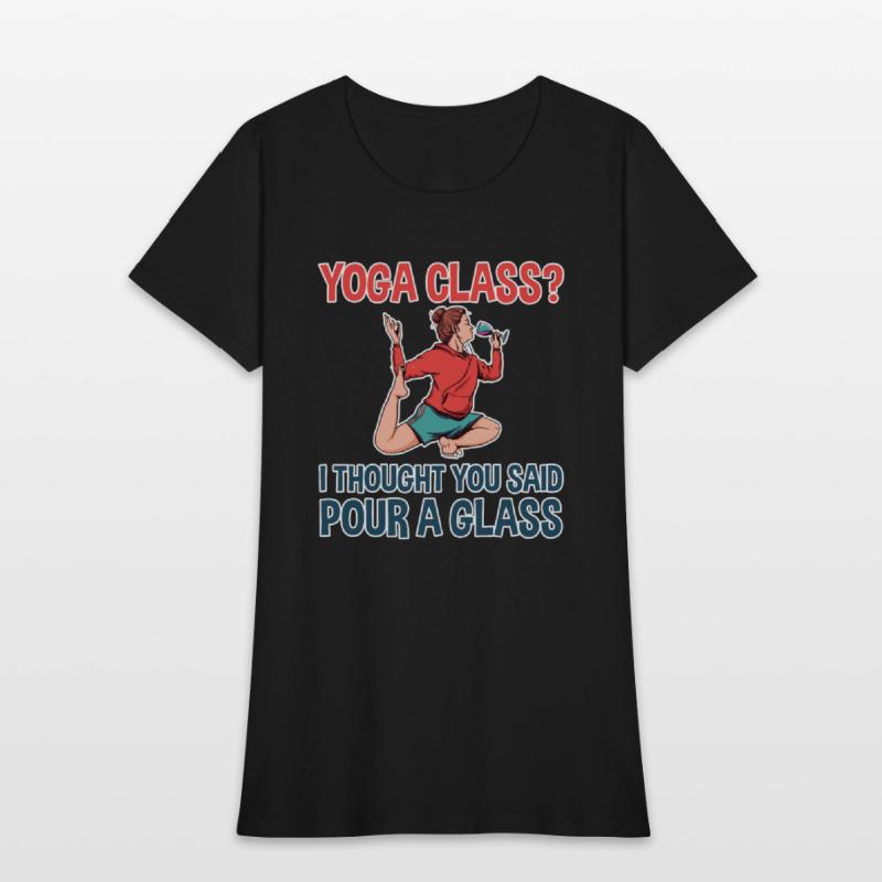 Yoga Class, I Thought You Said Pour A Glass 2
