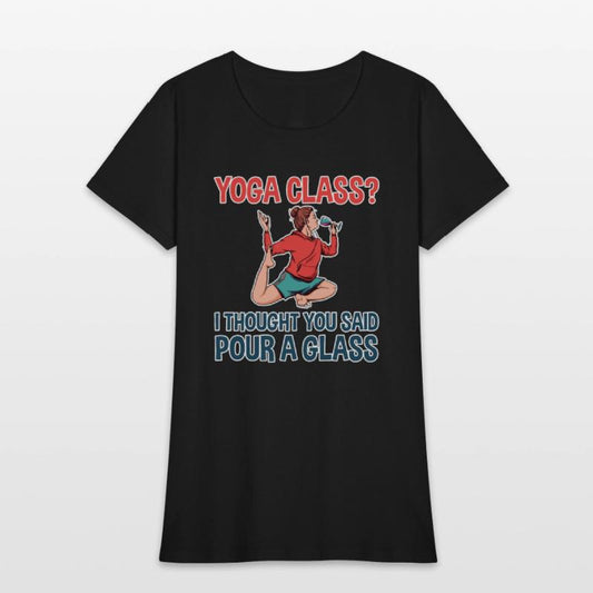 Yoga Class, I Thought You Said Pour A Glass 2