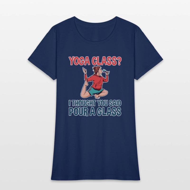 Yoga Class, I Thought You Said Pour A Glass 2