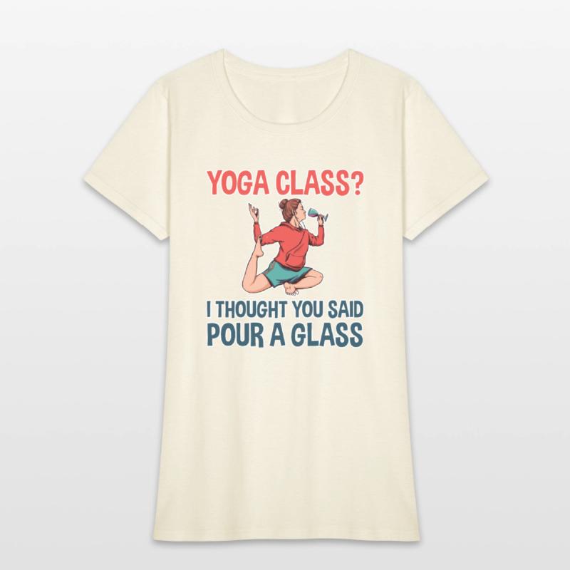 Yoga Class, I Thought You Said Pour A Glass 2