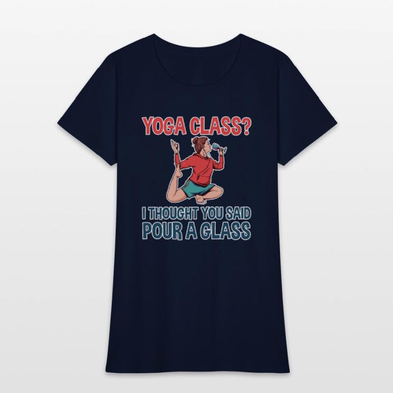 Yoga Class, I Thought You Said Pour A Glass 2