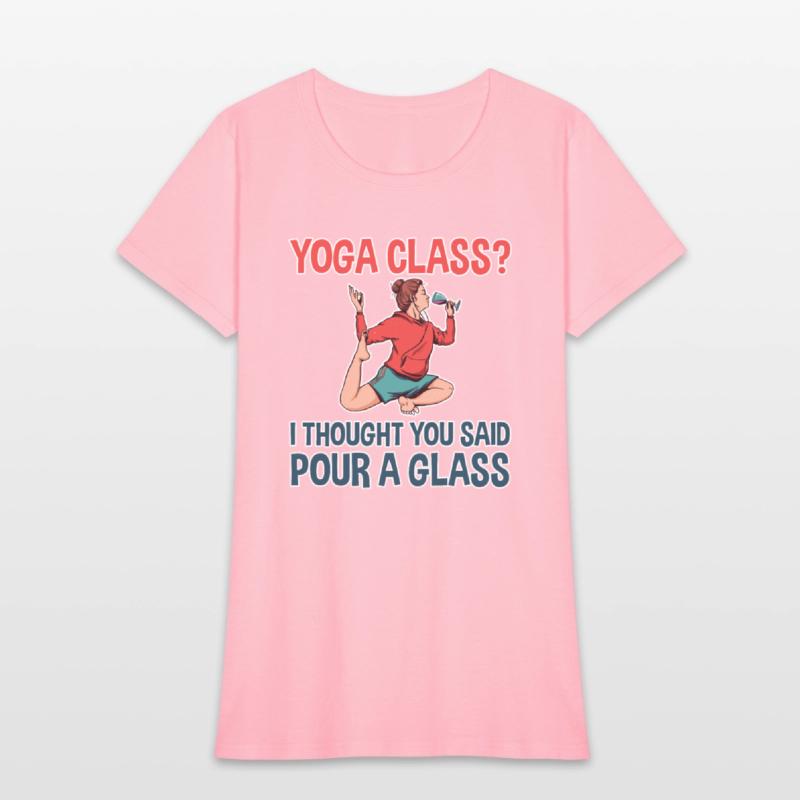 Yoga Class, I Thought You Said Pour A Glass 2