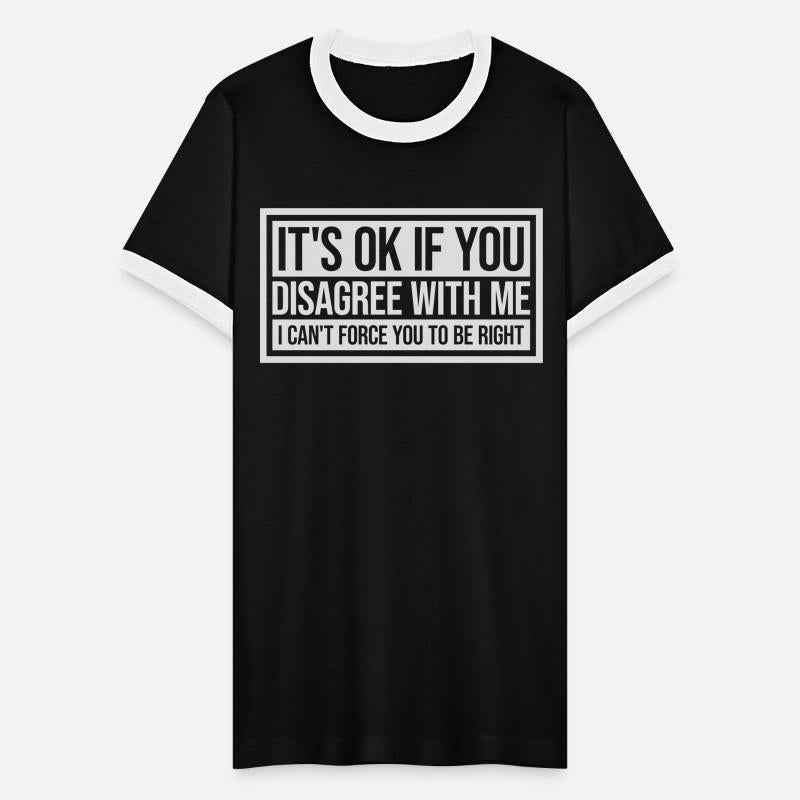 you disagree with me