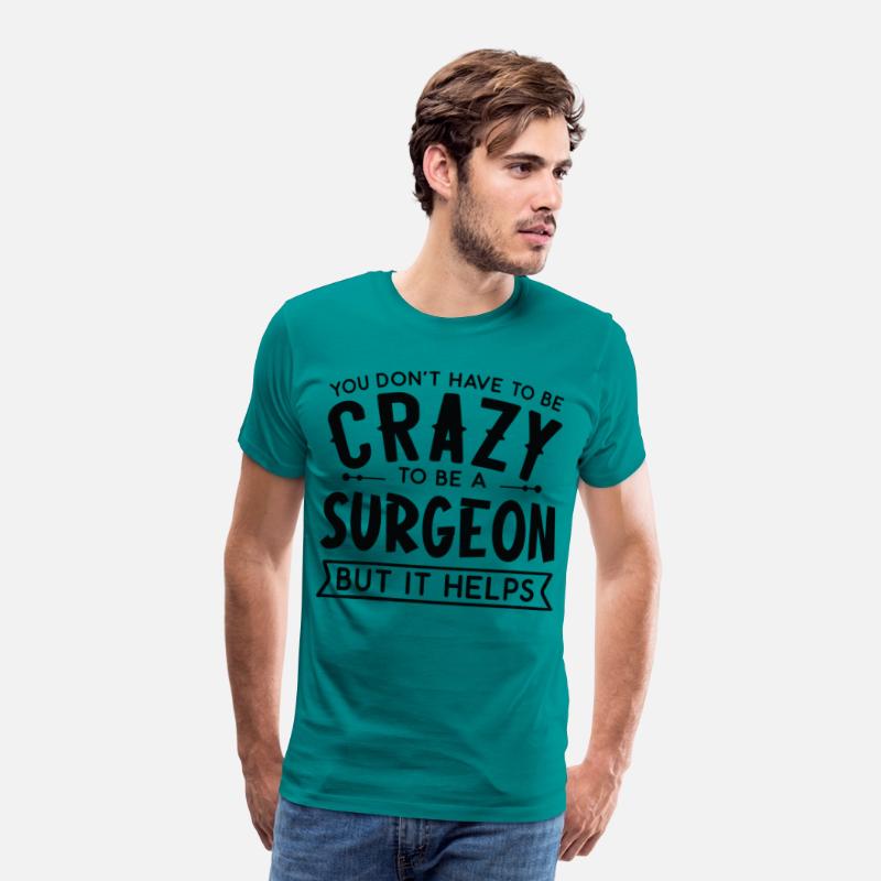 You Don't Have To Be A Crazy Surgeon