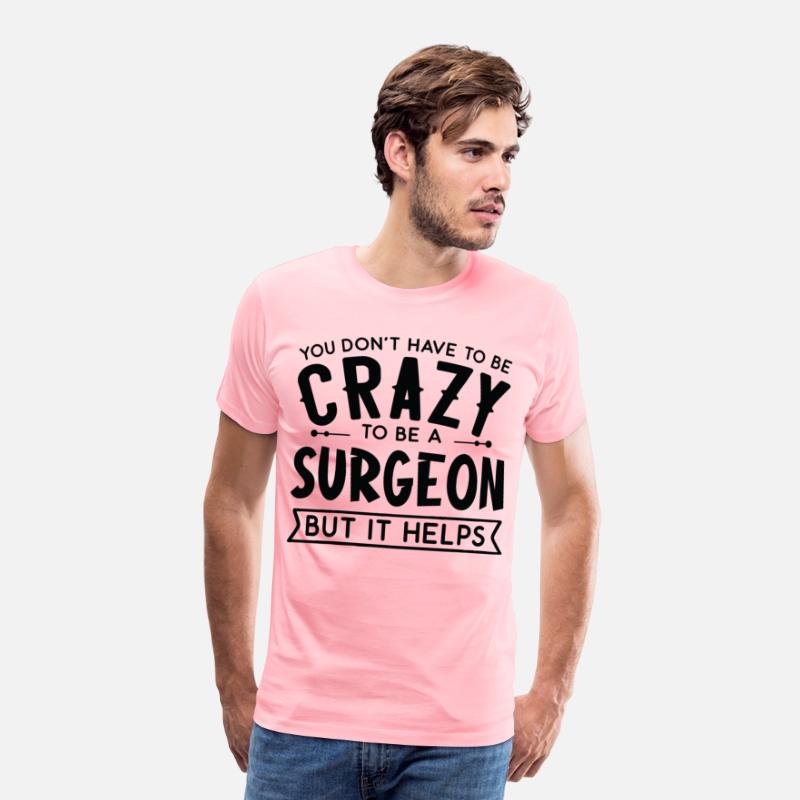 You Don't Have To Be A Crazy Surgeon