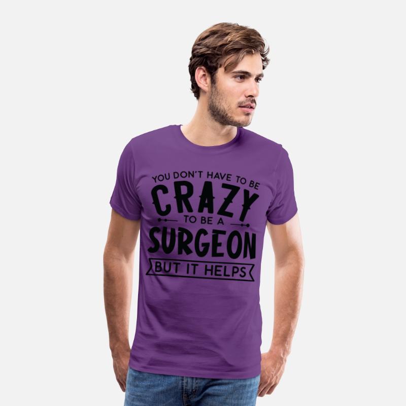 You Don't Have To Be A Crazy Surgeon