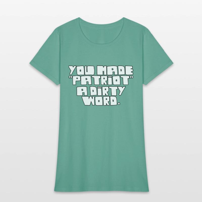You Made Patriot a Dirty Word