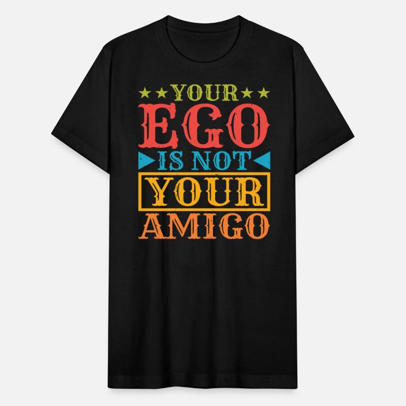 Your Ego Is Not Your Amigo 44