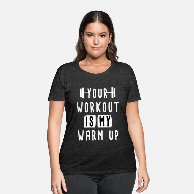 Your Workout Is My Warm Up Funny Gym Shirt For Men