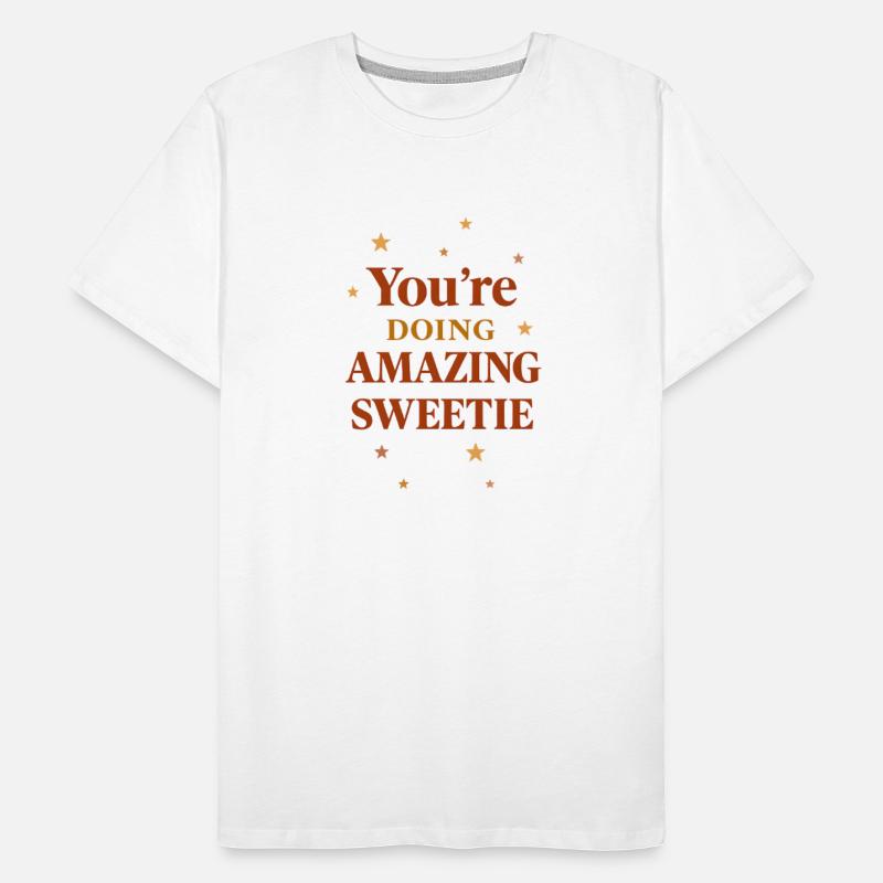 "You're Doing Amazing Sweetie" Design