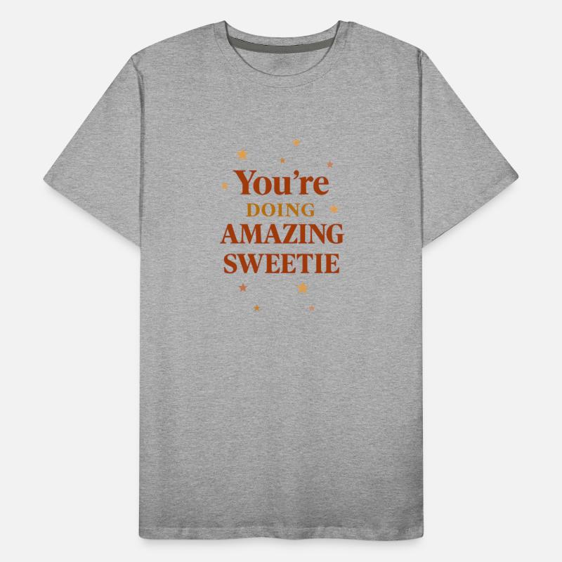 "You're Doing Amazing Sweetie" Design