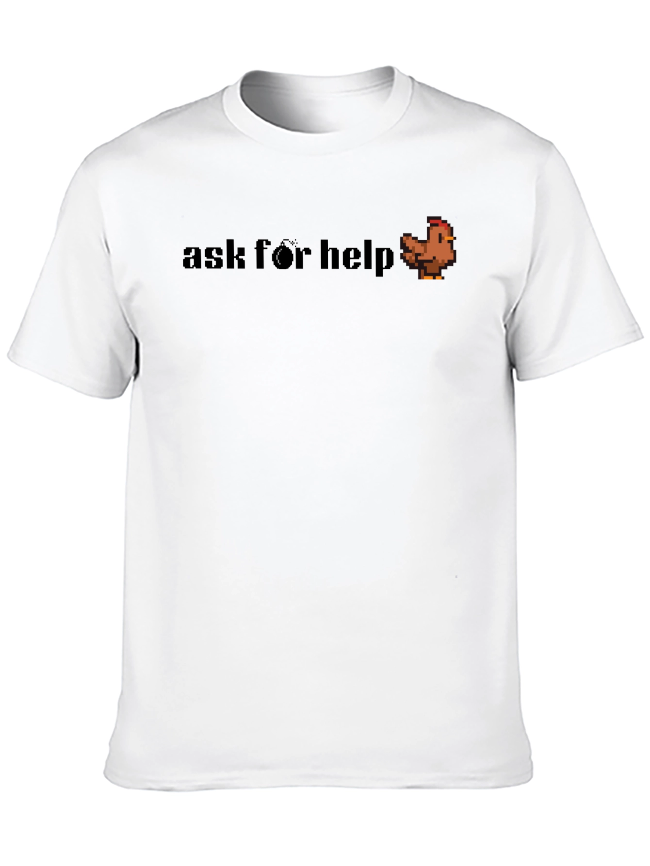 Ask for Help Chicken T-Shirt