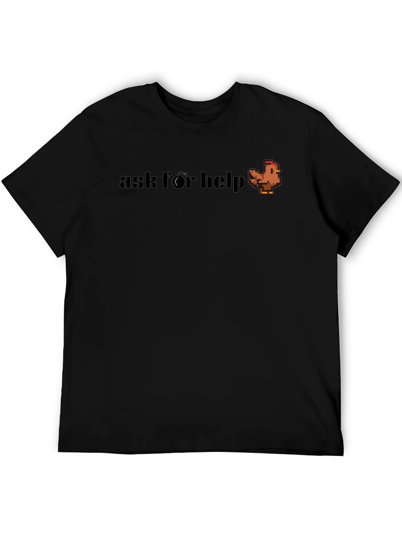 Ask for Help Chicken T-Shirt