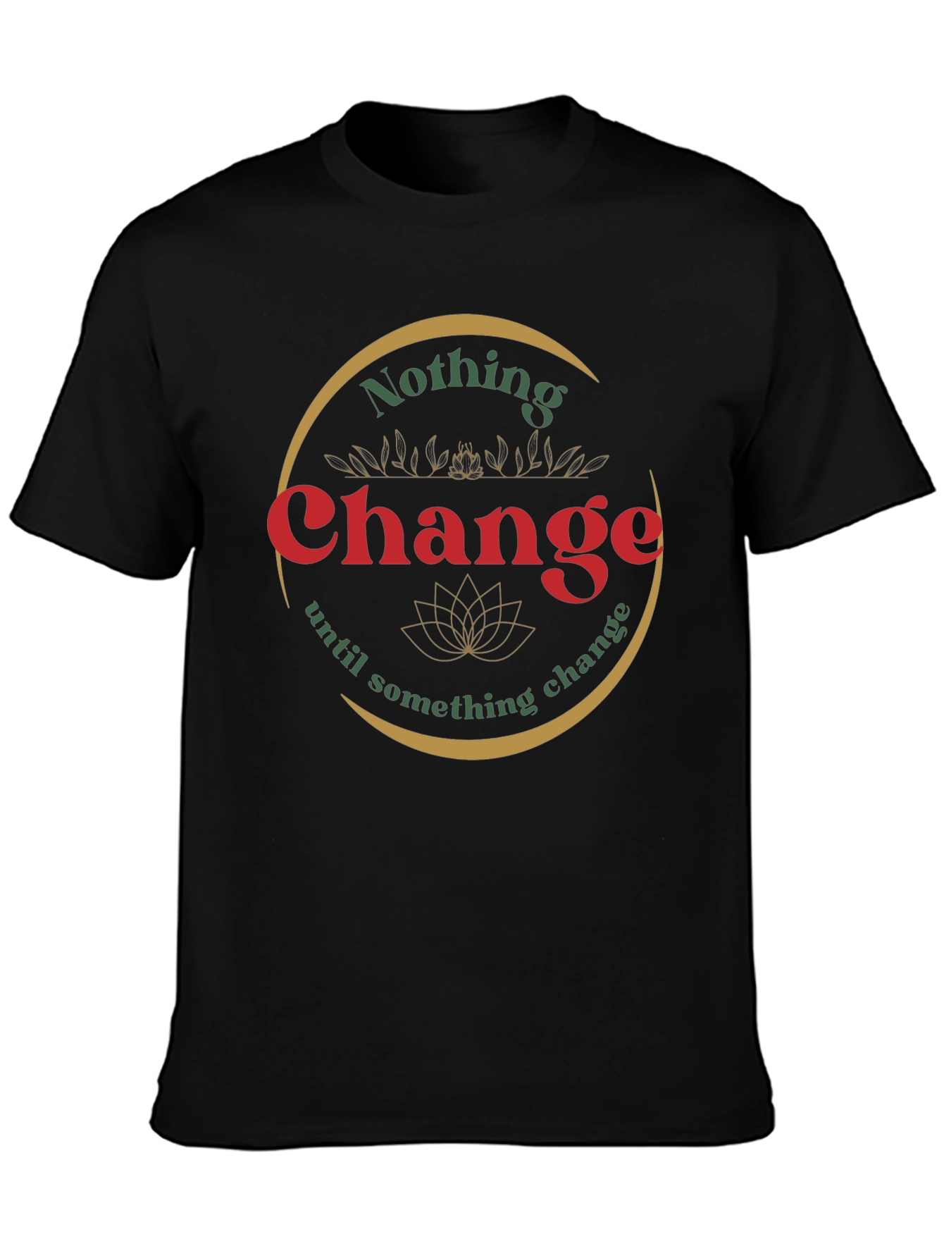 Nothing Change T-Shirt