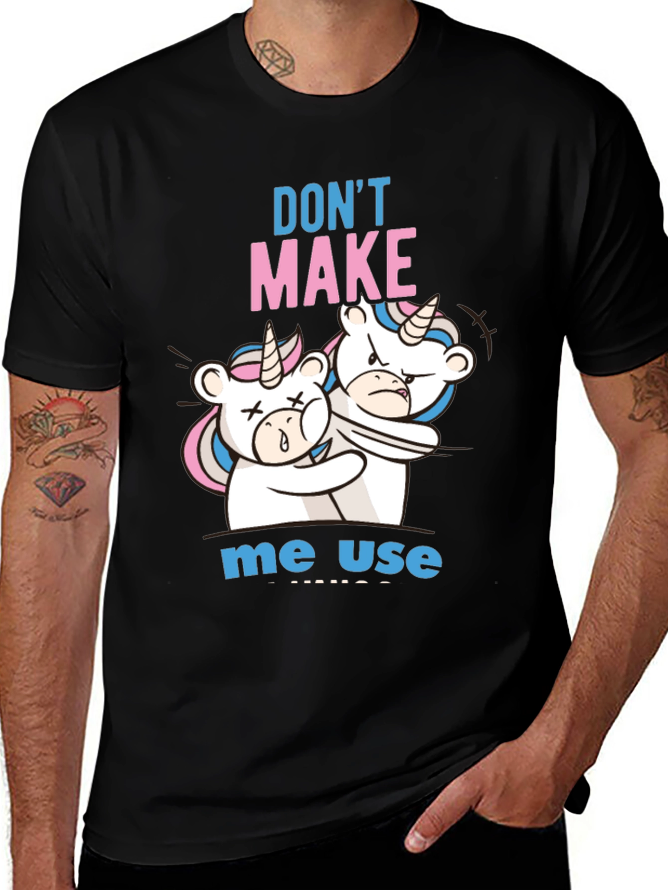 Dont Make Me Use Unicorn T-Shirt