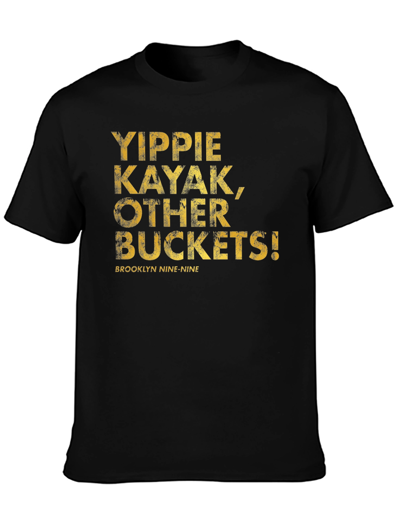 Brooklyn Nine-Nine Yippie Kayak T-Shirt