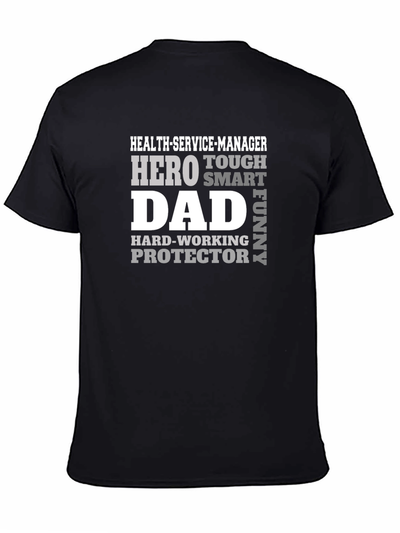 Hero Dad Health Service Manager T-Shirt