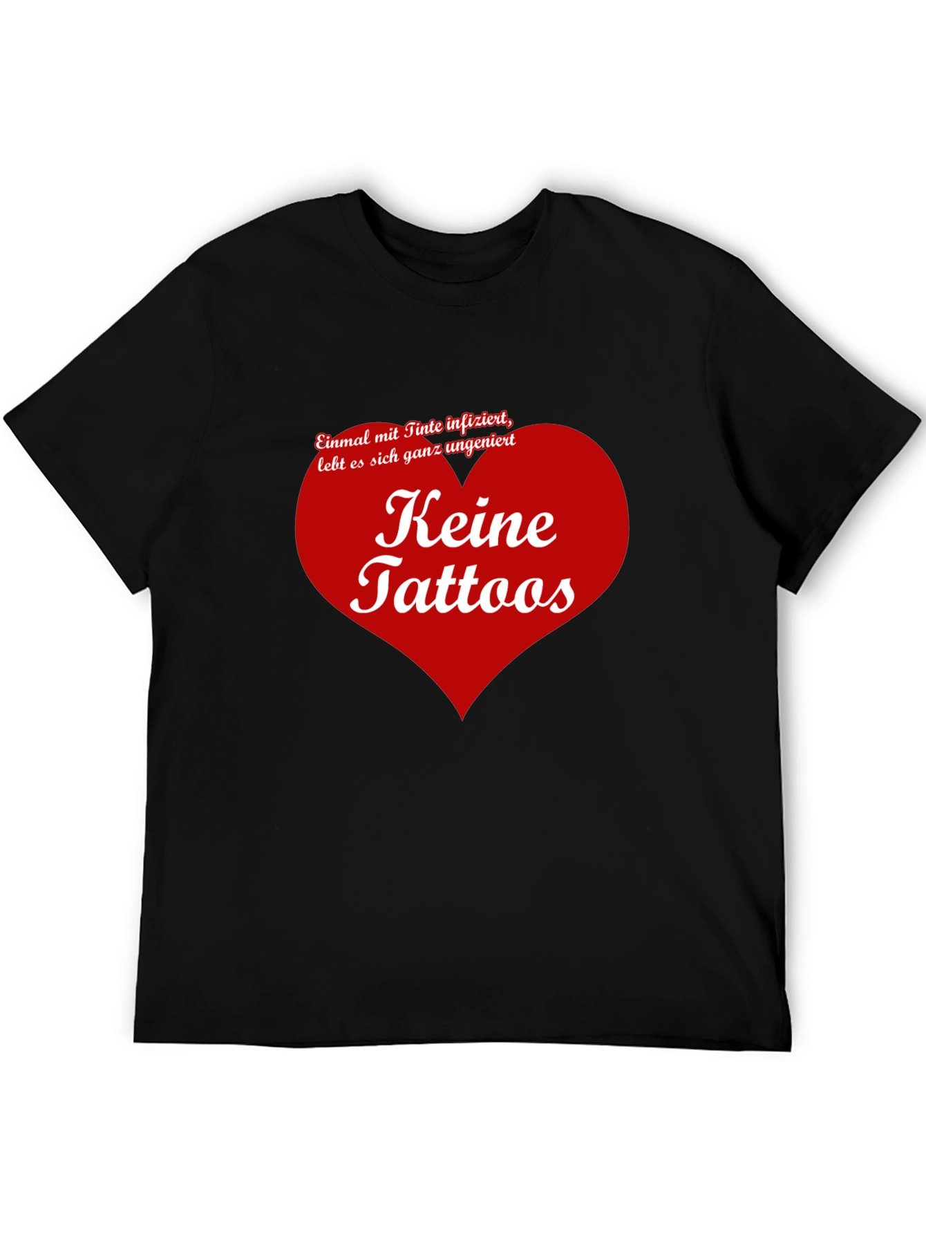 Keine Tattoos Graphic Tee - Anti-Tattoo Humor T-Shirt