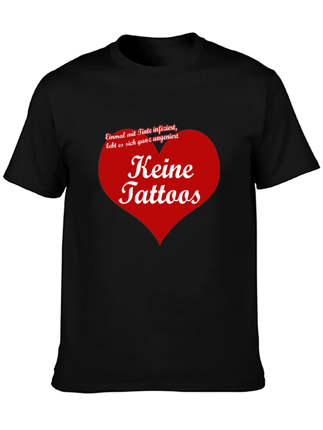 Keine Tattoos Graphic Tee - Anti-Tattoo Humor T-Shirt