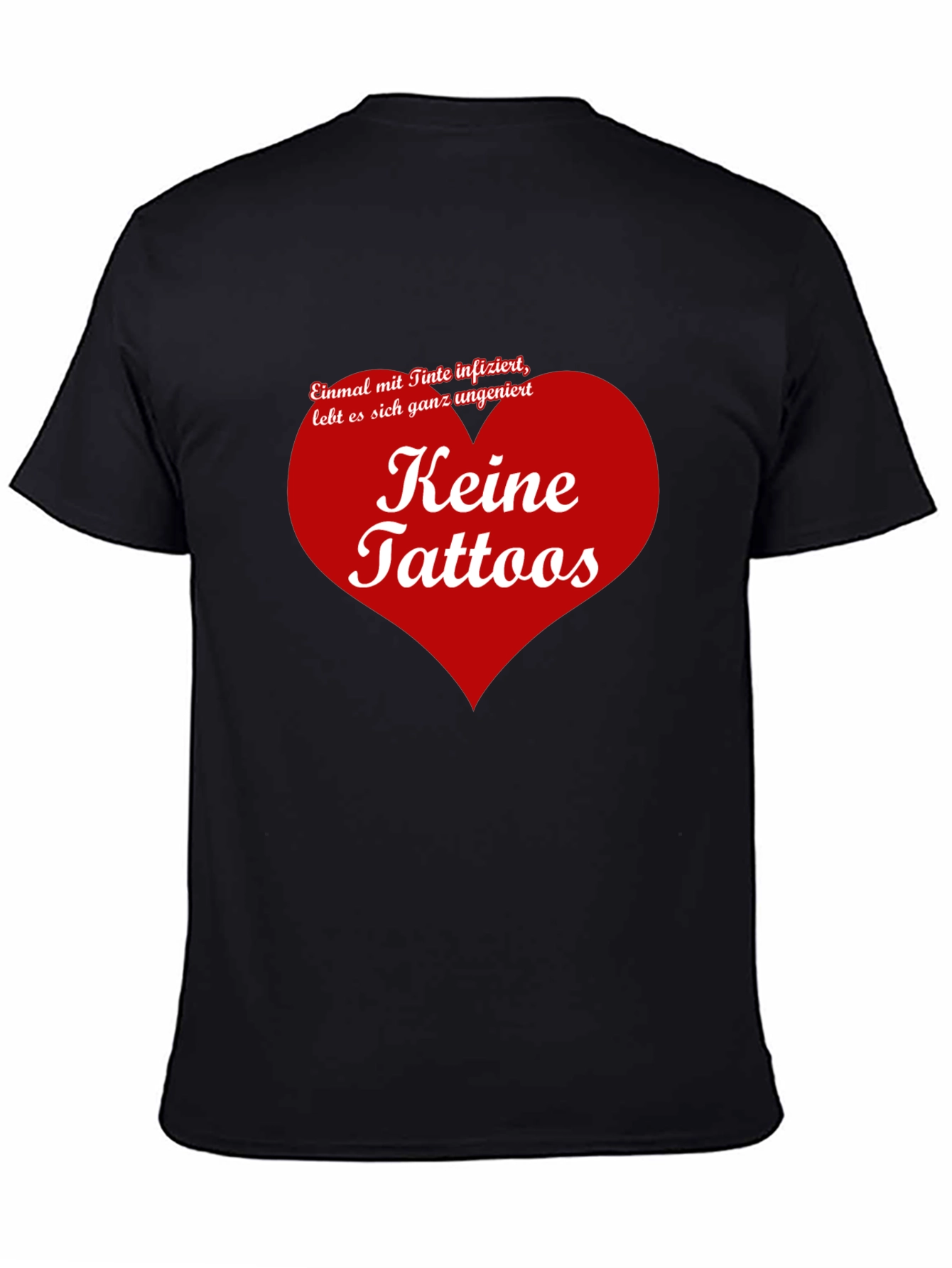 Keine Tattoos Graphic Tee - Anti-Tattoo Humor T-Shirt