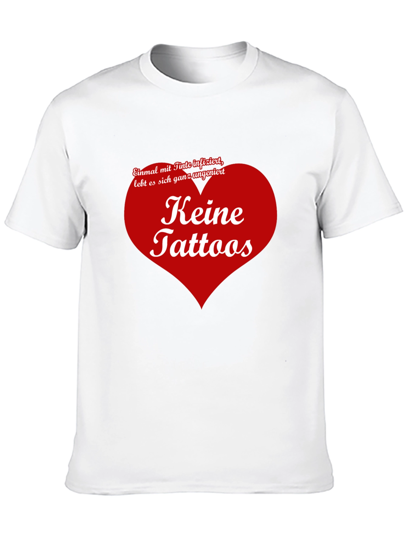 Keine Tattoos Graphic Tee - Anti-Tattoo Humor T-Shirt