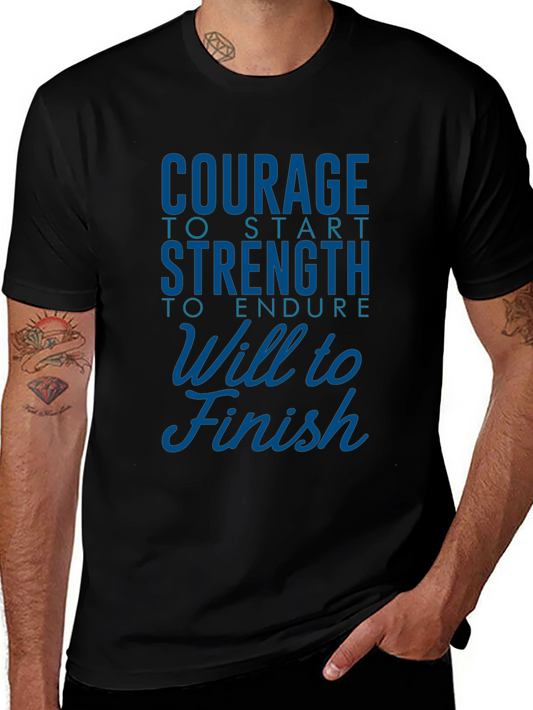 Courage Strength Will to Finish Motivational T-Shirt