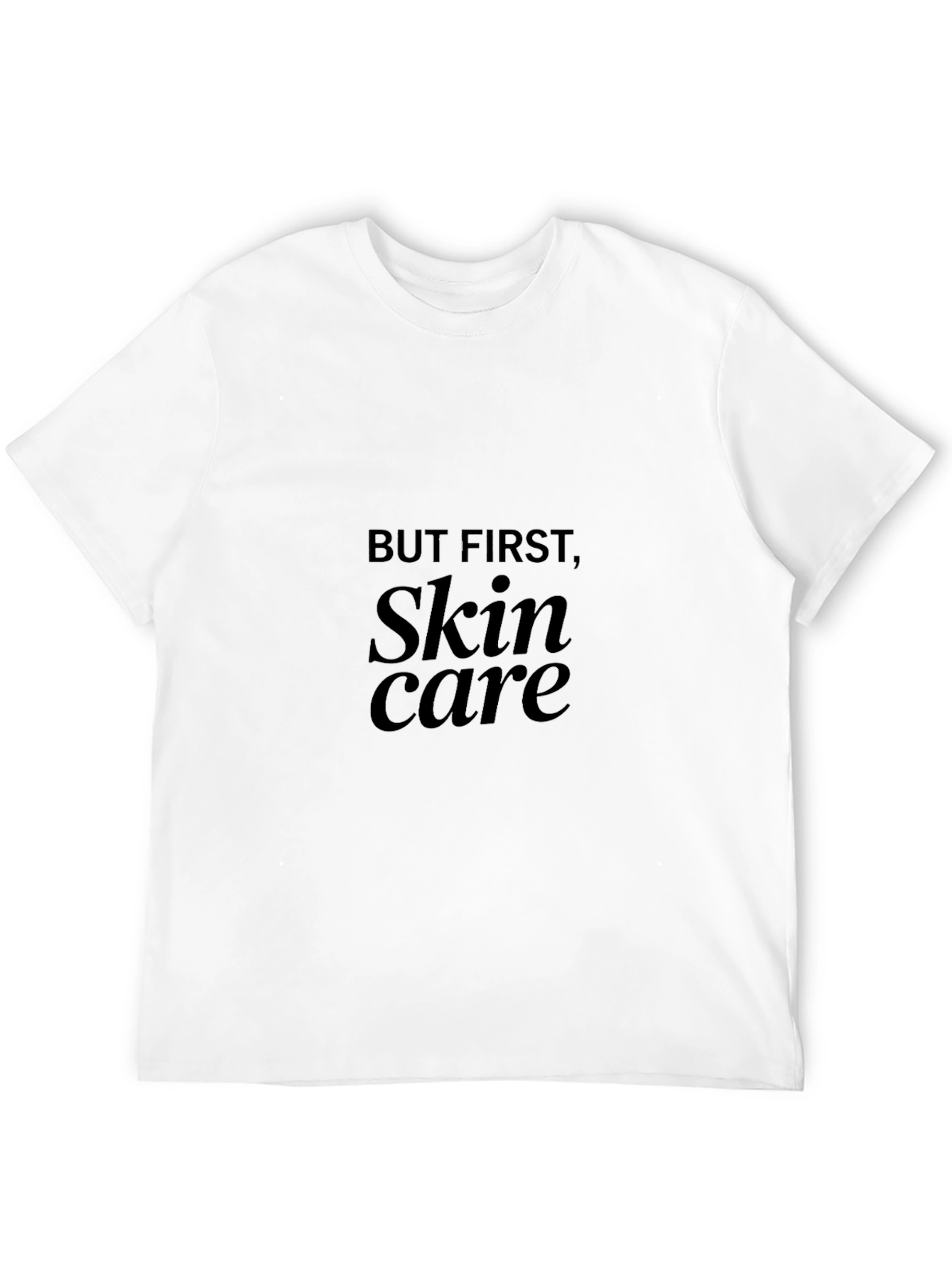 But First Skincare - Graphic T-Shirt