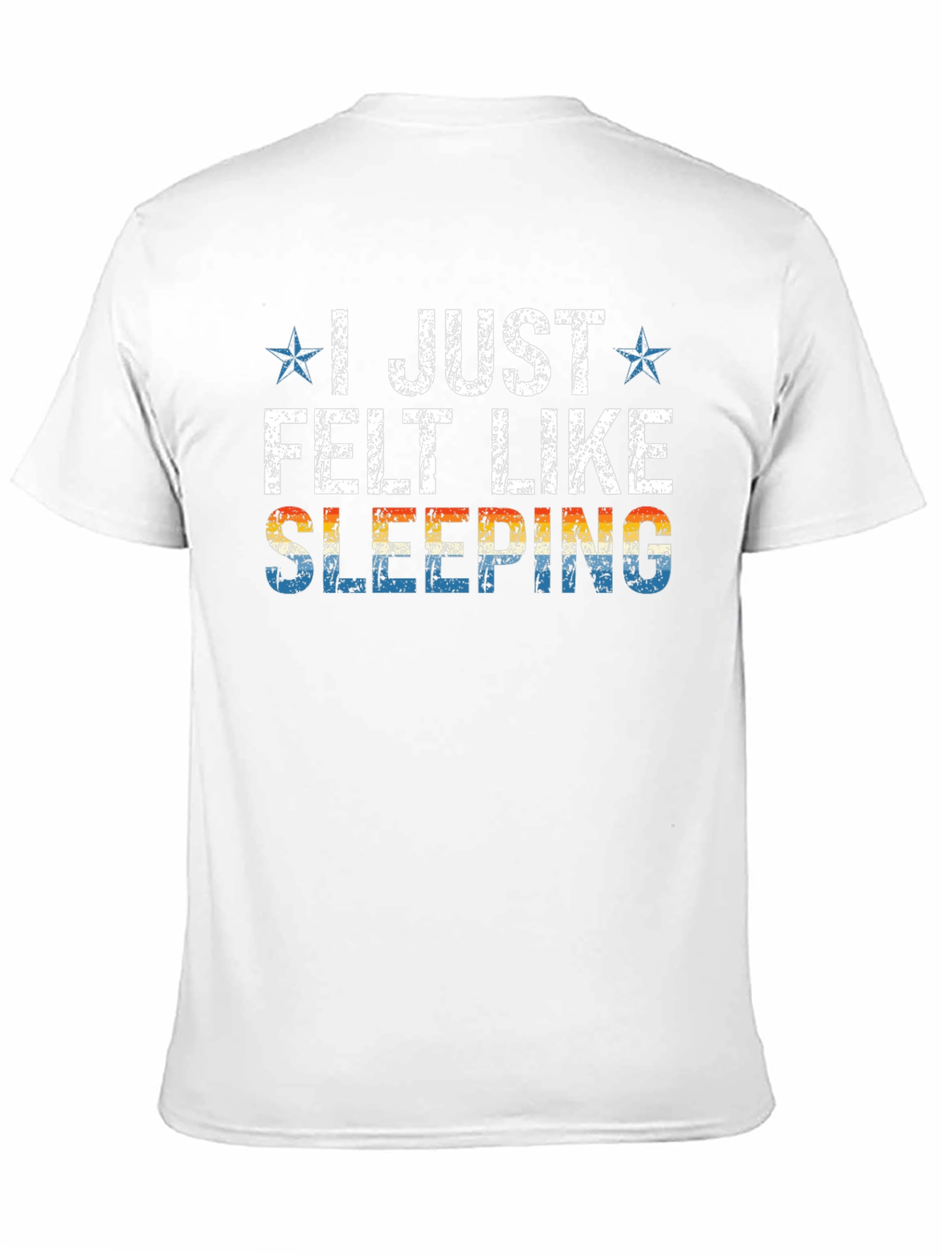 I Just Felt Like Sleeping Graphic T-Shirt