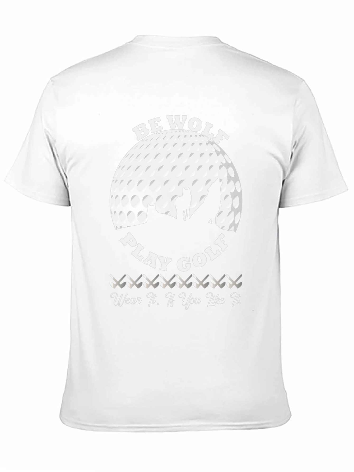 Be Wolf Play Golf Graphic T-Shirt