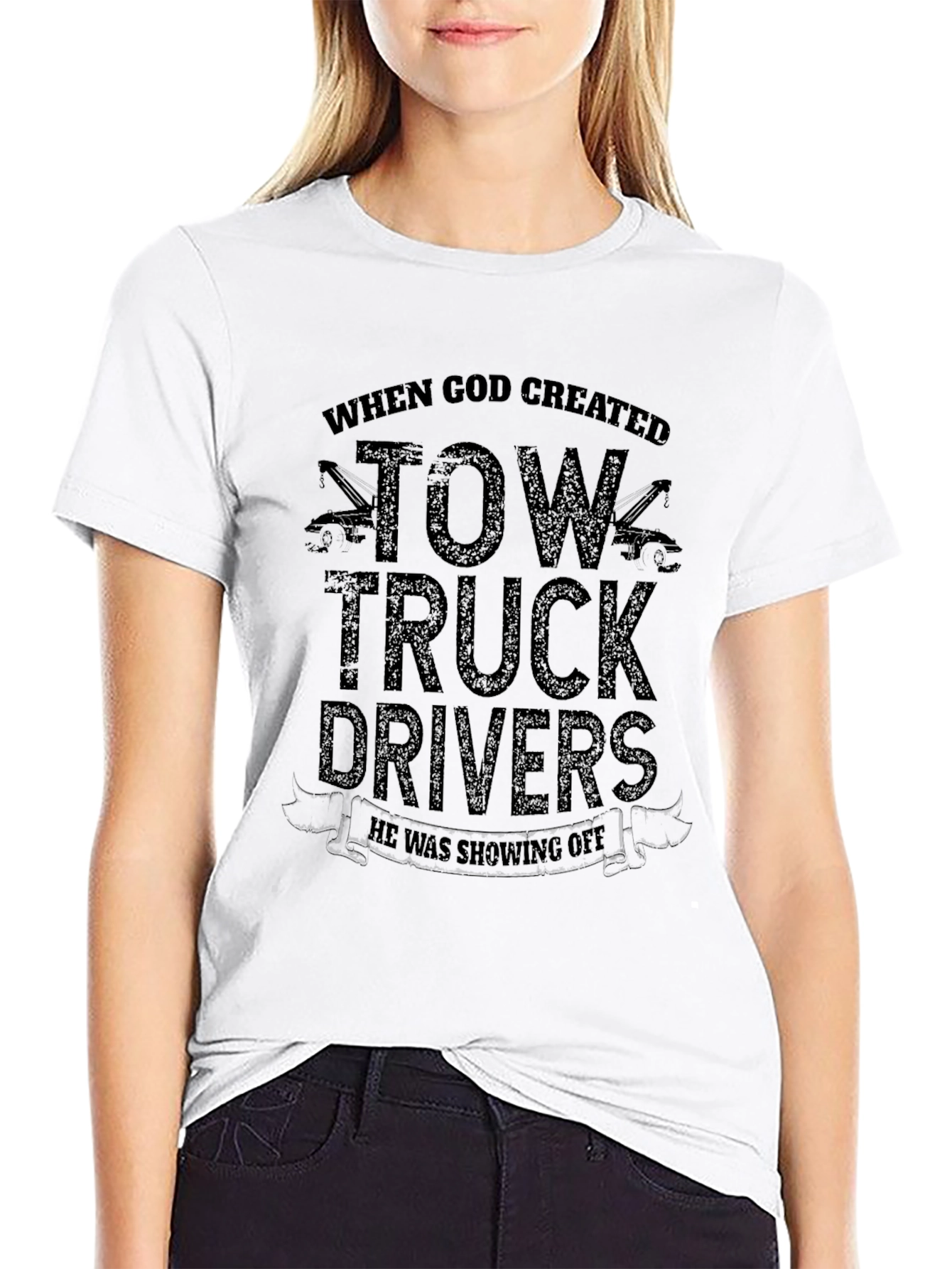 Funny Tow Truck Driver Black T-Shirt - Gift Idea