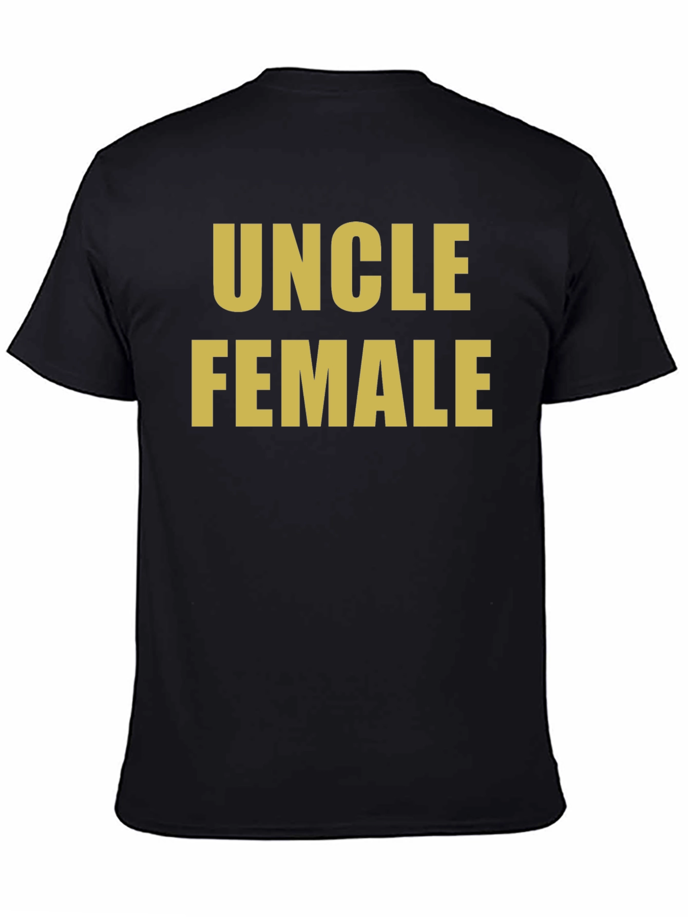 Uncle Female Black T-Shirt Novelty Humor