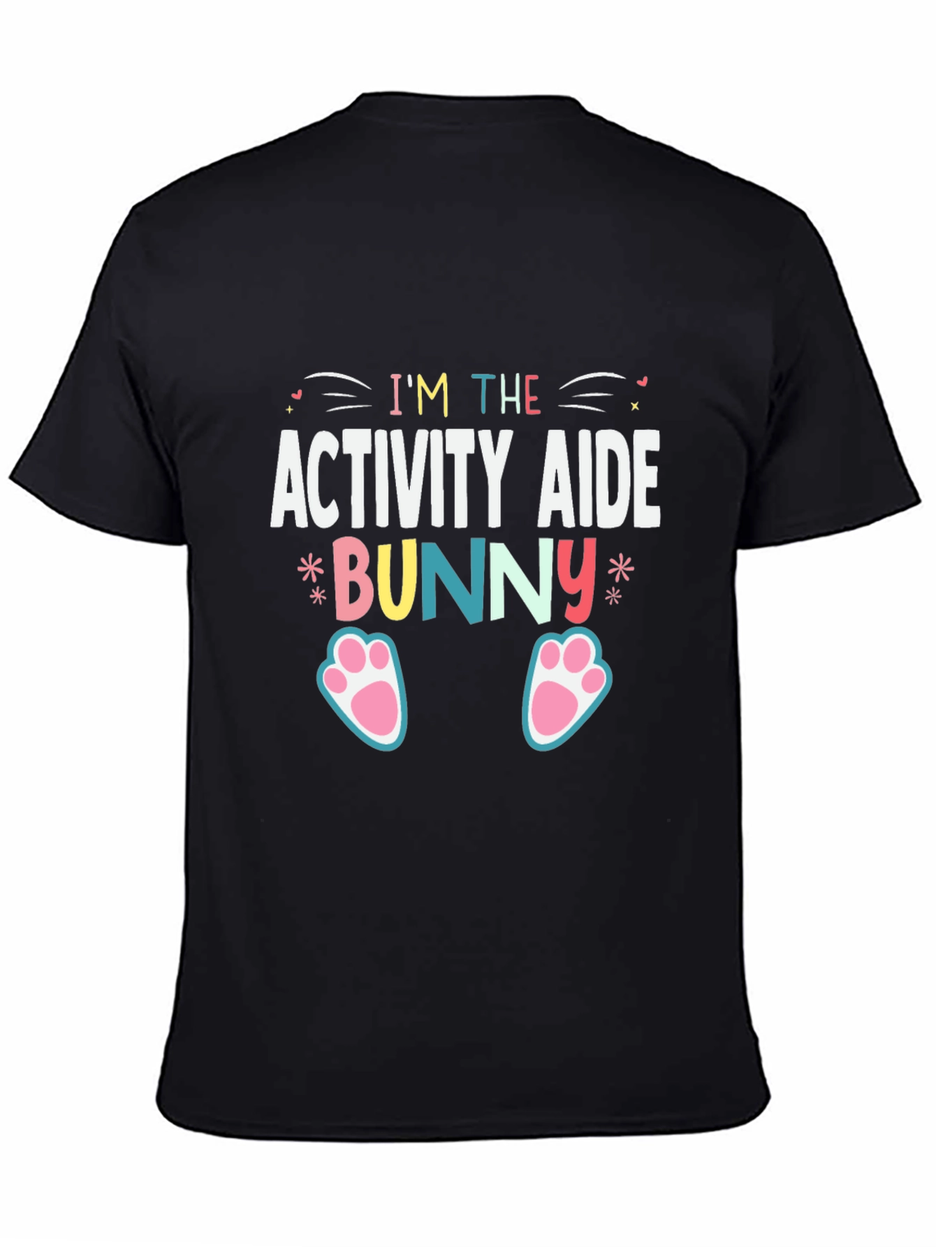 Im the Activity Aide Bunny T-Shirt