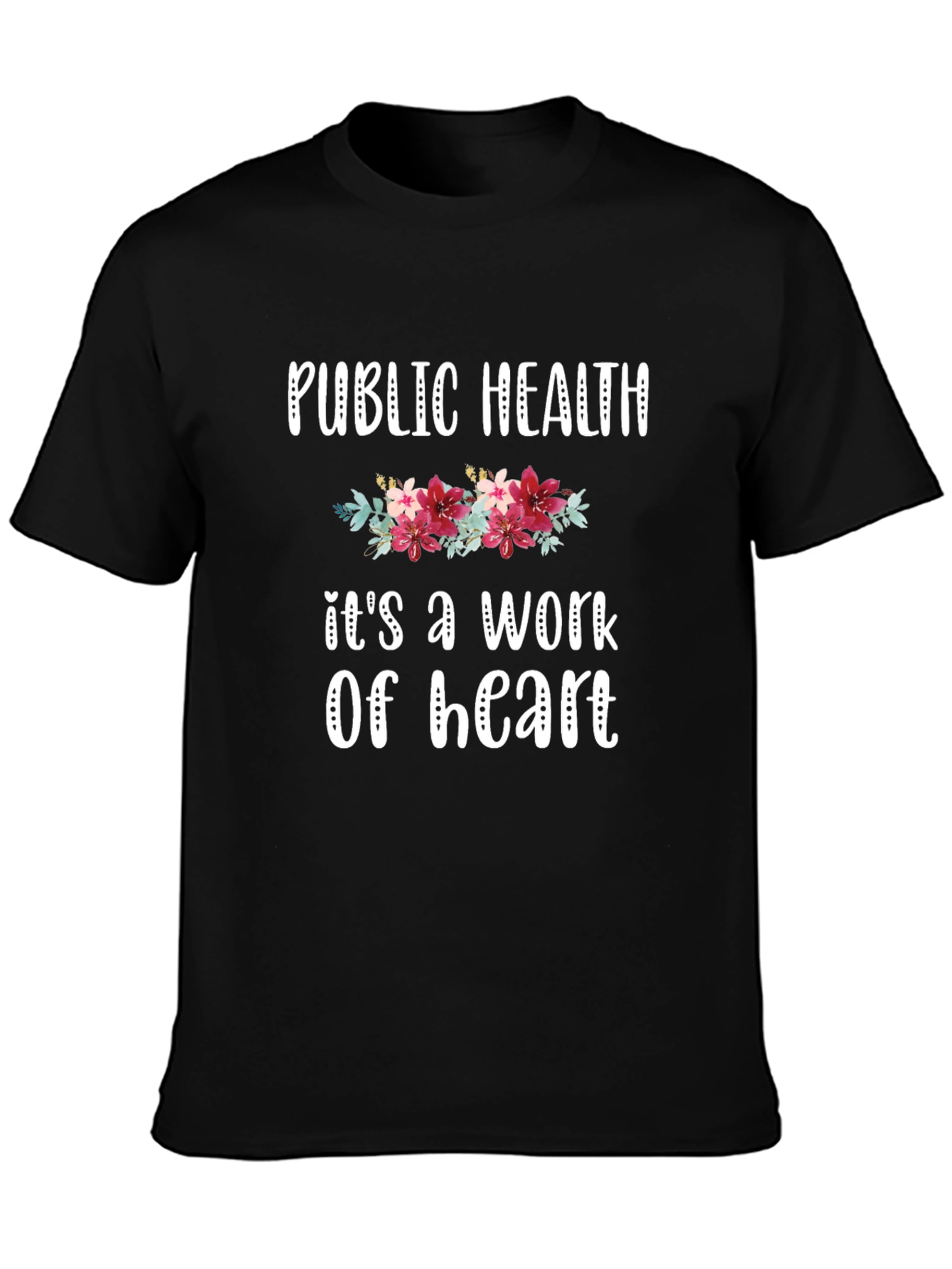 Public Health Work of Heart T-Shirt
