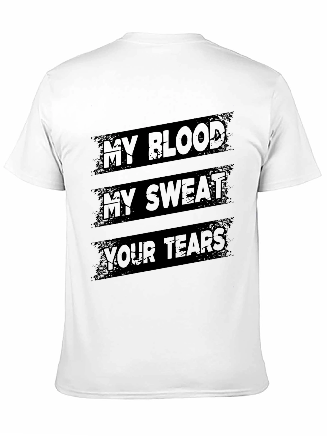 My Blood My Sweat Your Tears Graphic Tee