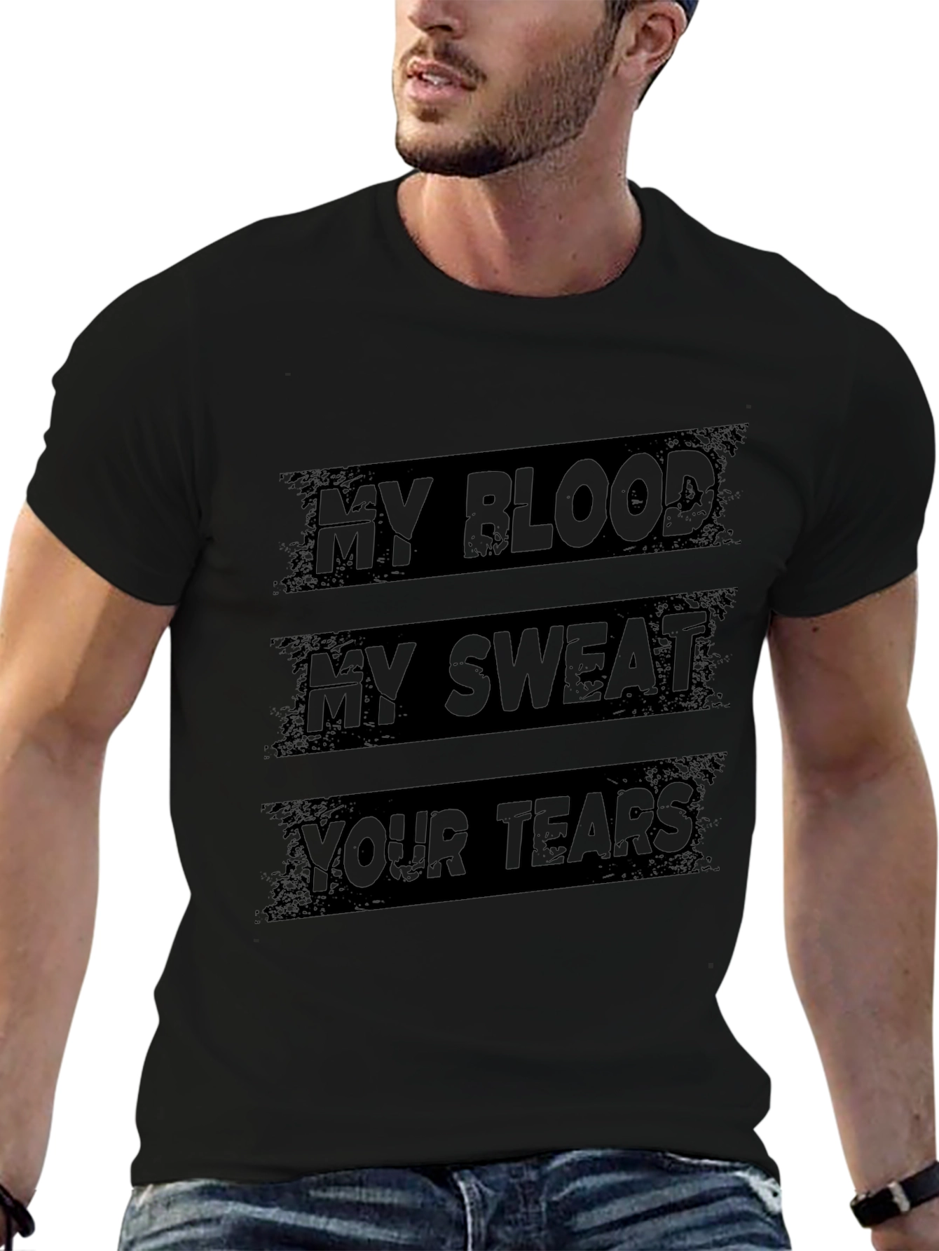 My Blood My Sweat Your Tears Graphic Tee