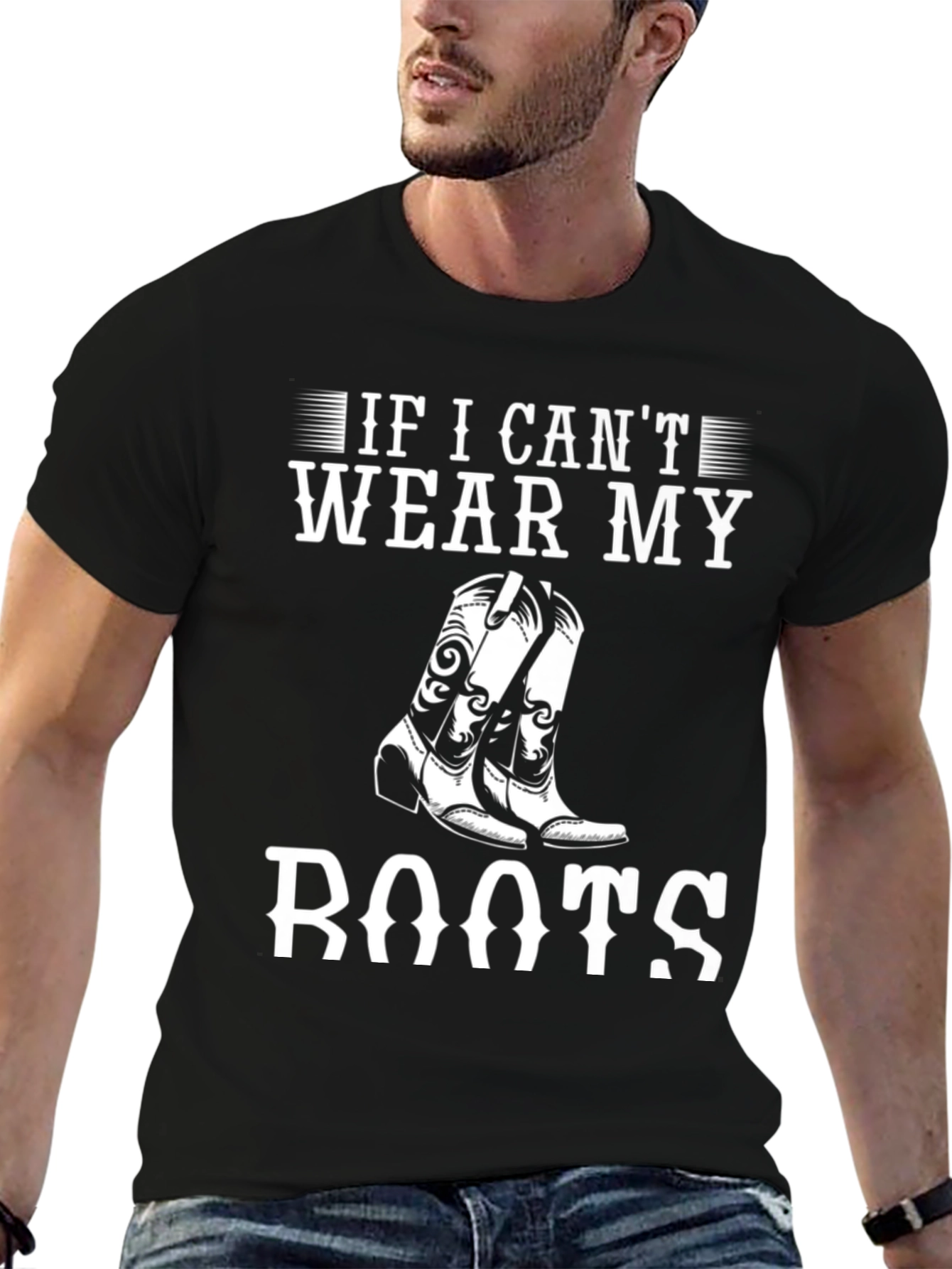 If I Cant Wear My Boots T-Shirt