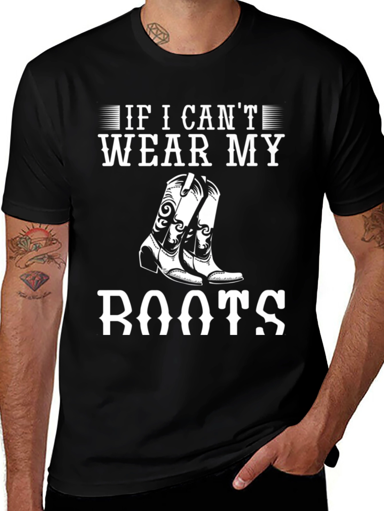 If I Cant Wear My Boots T-Shirt