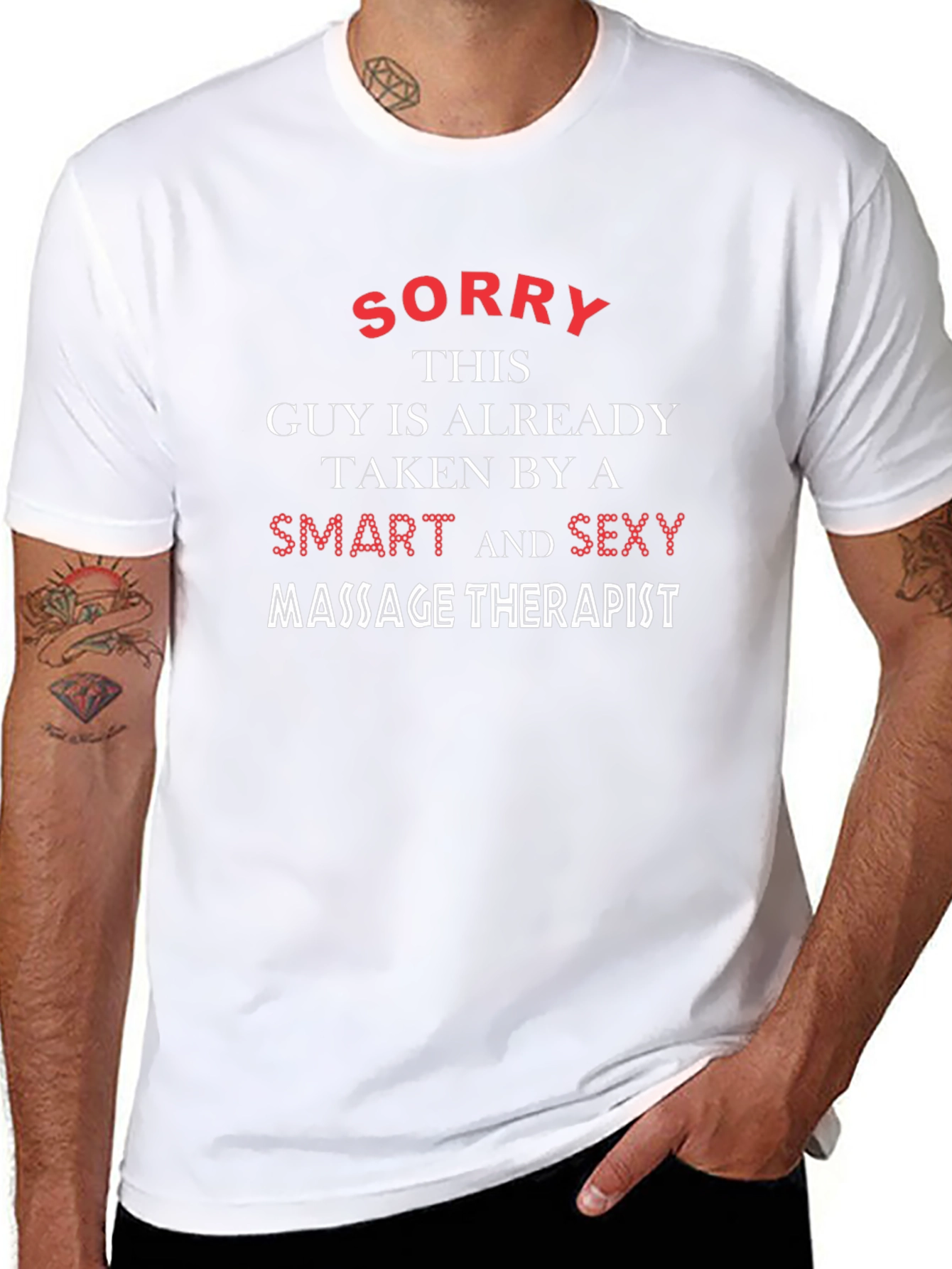 Funny Massage Therapist T-Shirt - Sorry Taken Guy!