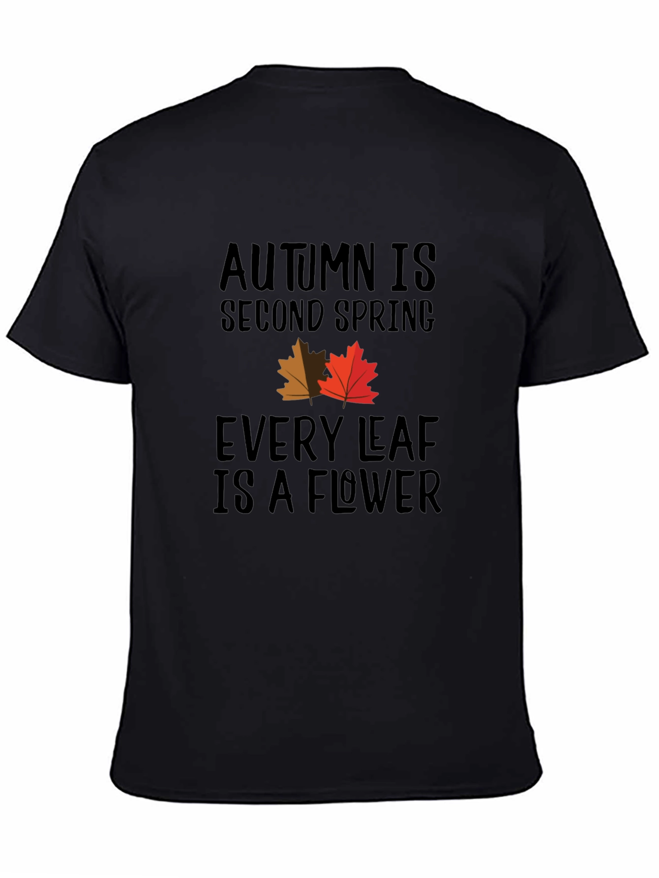 Autumn is Second Spring Graphic Tee