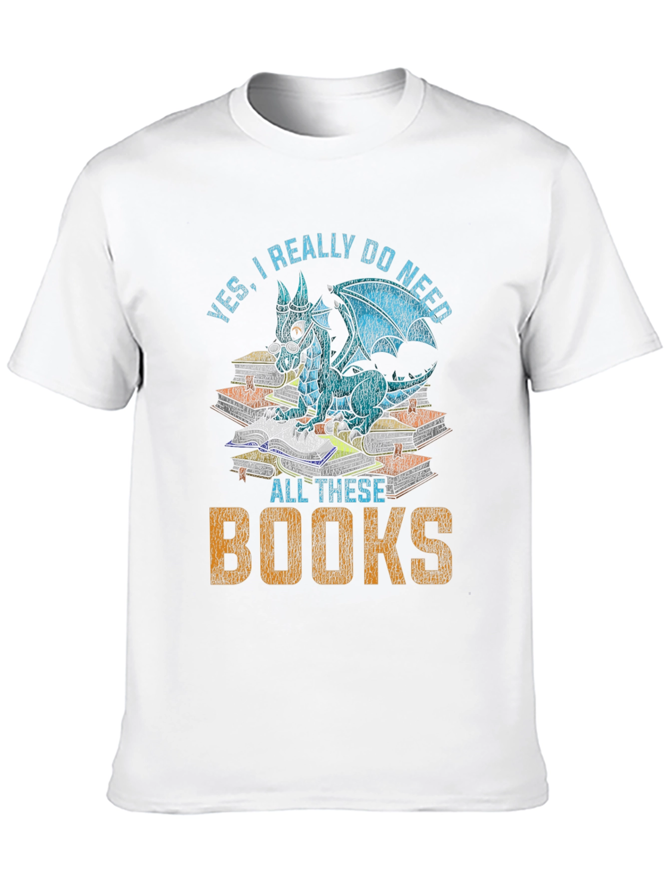 Dragon Lovers T-Shirt: Yes I Need All These Books!