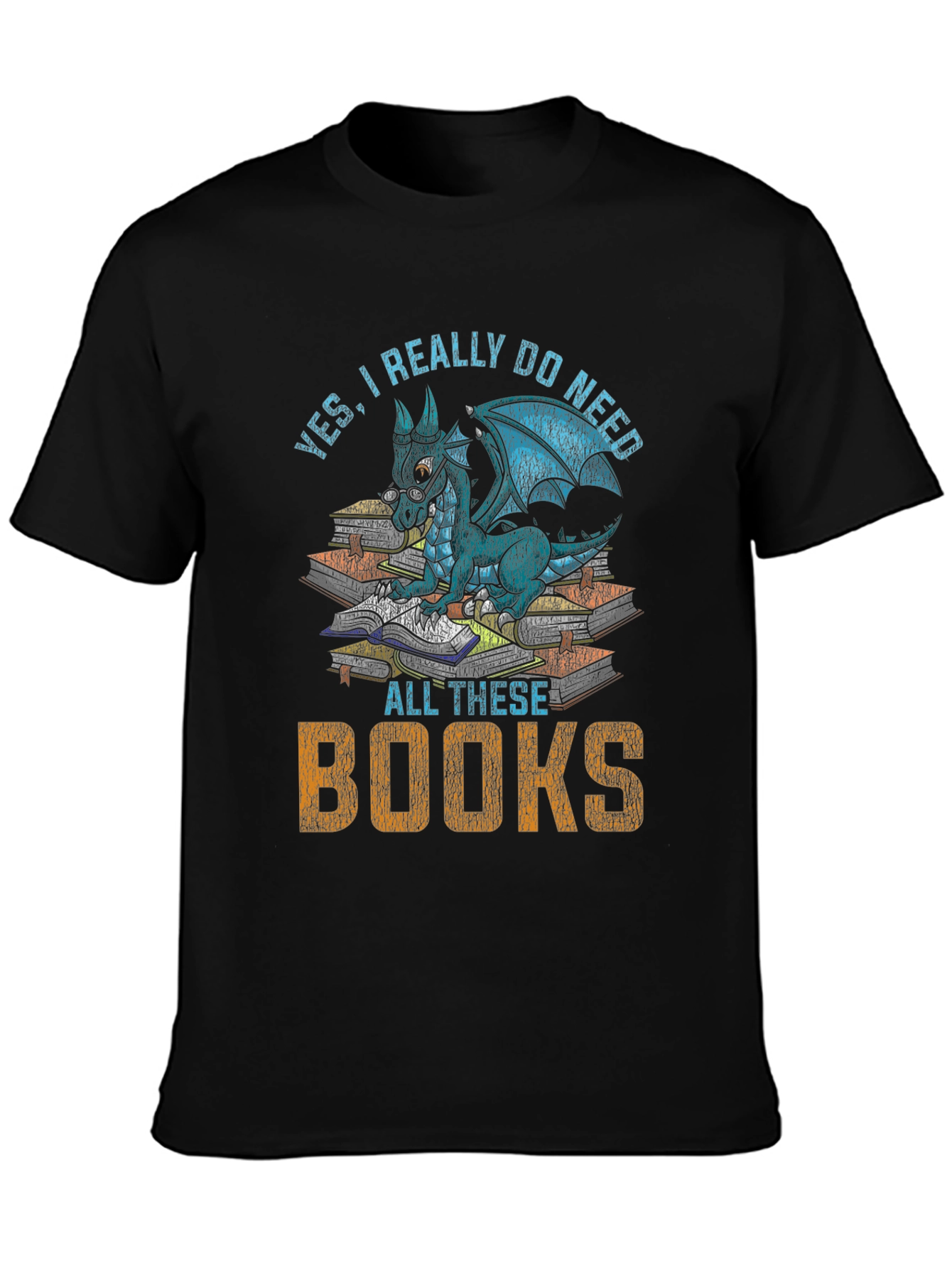 Dragon Lovers T-Shirt: Yes I Need All These Books!