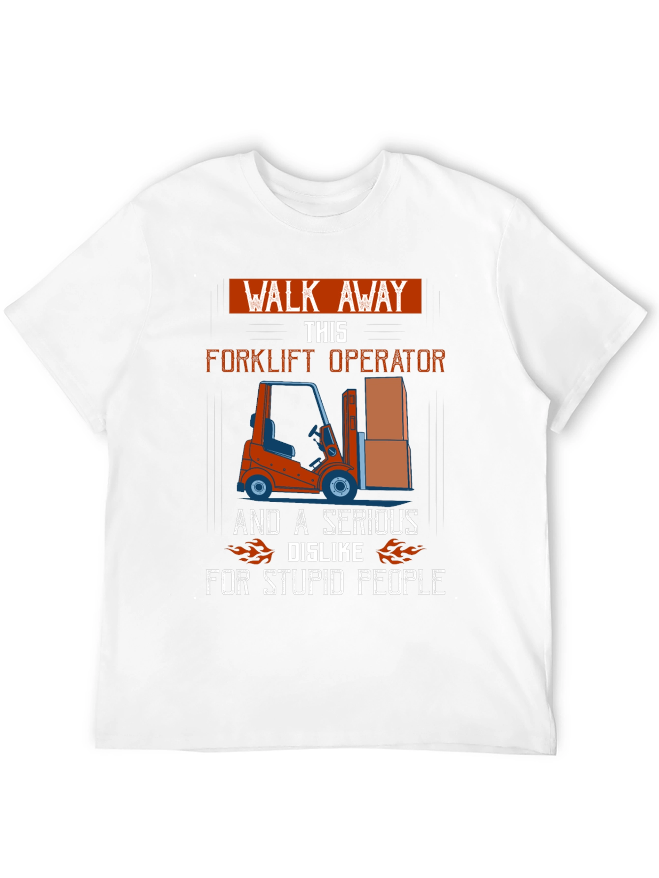 Walk Away Forklift Operator Graphic Tee