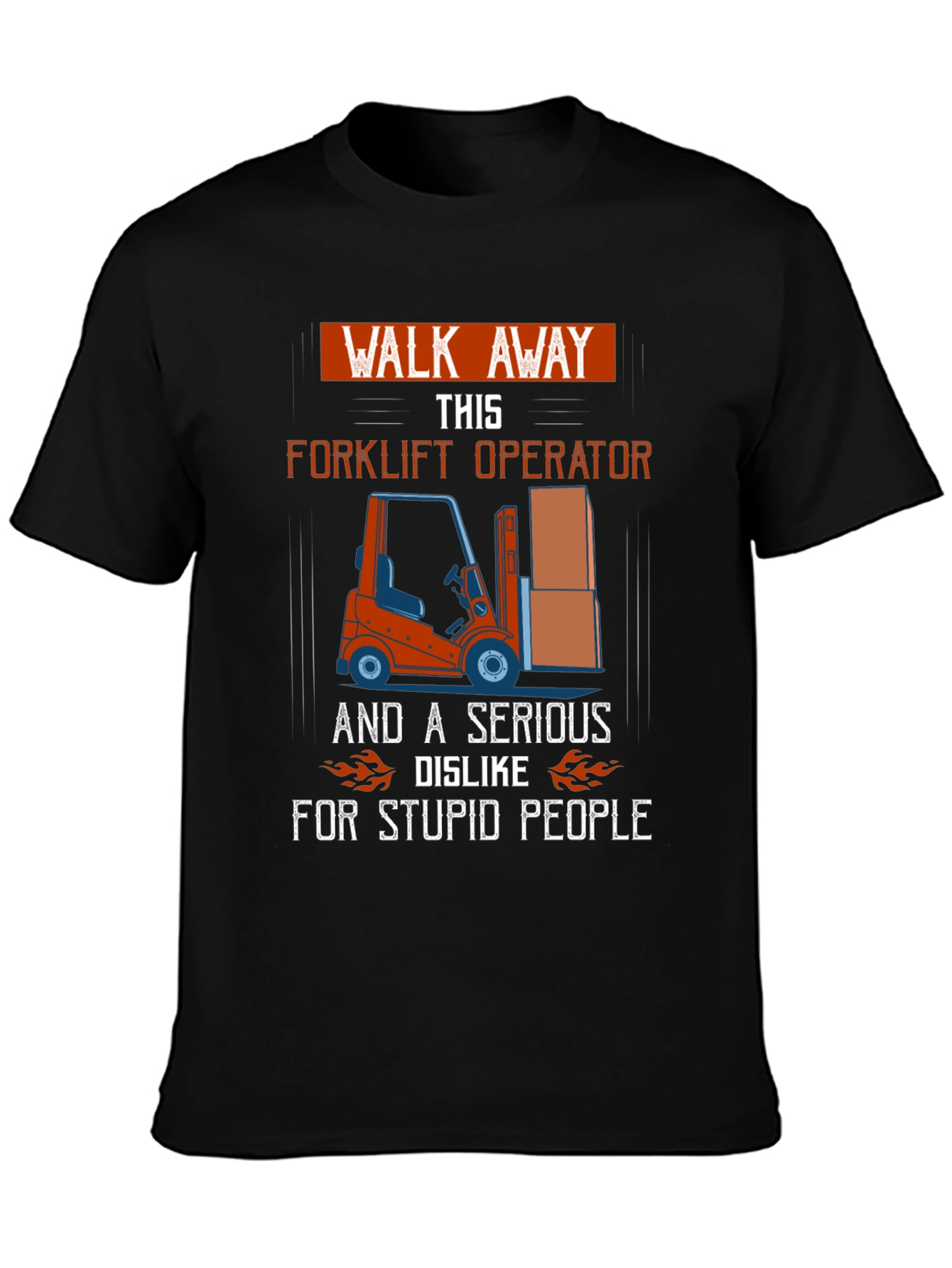 Walk Away Forklift Operator Graphic Tee